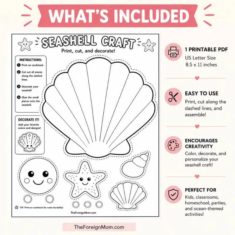 What’s Included preview image for the Seashell Craft Printable featuring a printable seashell craft worksheet, cut-and-decorate activity pieces, and kid-friendly ocean-themed craft elements from TheForeignMom.com.