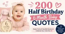 Smiling 6-month-old baby celebrating a happy half birthday with 200 cute, funny, and heartfelt 6-month baby quotes.