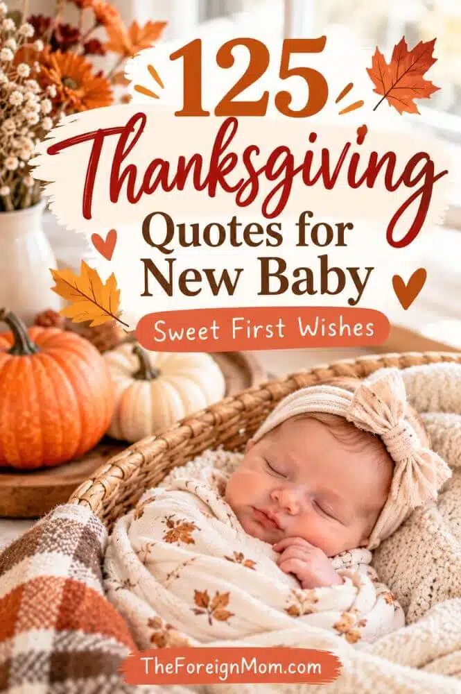 125 Thanksgiving quotes for new baby with sleeping newborn and fall pumpkins.