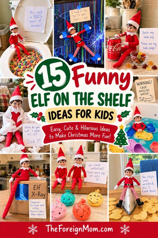 Collage of funny Elf on the Shelf ideas for kids featuring cereal in a toilet, silly Christmas elf pranks, candy mishaps, and creative holiday setups.