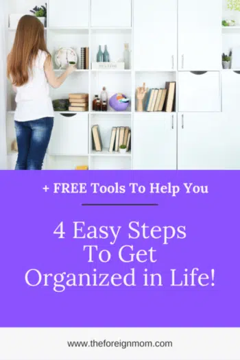 4 easy steps to get organized in life.
