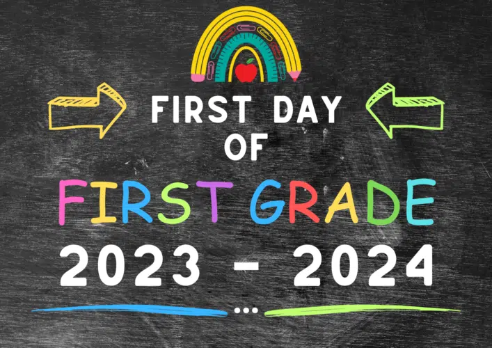 First day of First Grade 2023-2024 back to school printable.